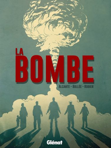 La bombe, histoire du projet Manhattan et de la course à la bombe La-bombe-couv-377x500