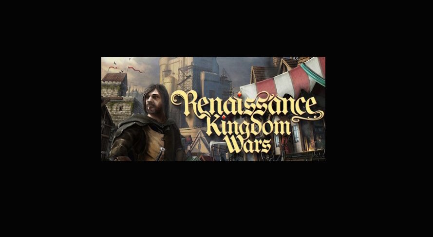 The very great ambitions of Renaissance kingdom wars